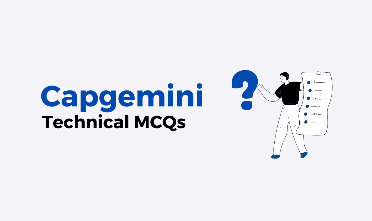 Capgemini Technical MCQ's Previous Year Questions